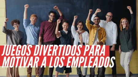 5 dinámicas efectivas para motivar a tu equipo de trabajo 5 dinámicas efectivas para motivar a tu equipo de trabajo
