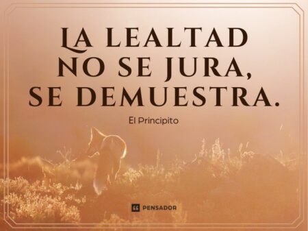 La importancia de cultivar la lealtad y la nobleza