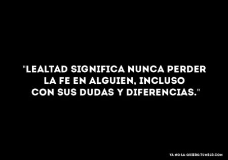 Expresa tu lealtad con estas frases cortas que te inspirar&aacute;n