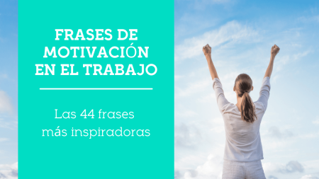 Beneficios de las frases de motivaci&oacute;n