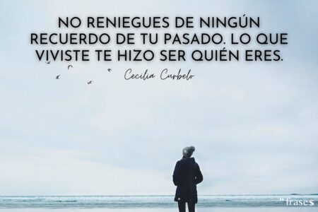 30 frases inspiradoras sobre el pasado para reflexionar Memorias y emociones