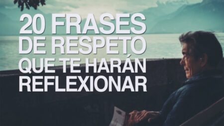 10 frases cortas que te harán reflexionar sobre el respeto Frases sobre el amor