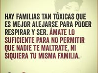 Frases impactantes para identificar a una familia tóxica